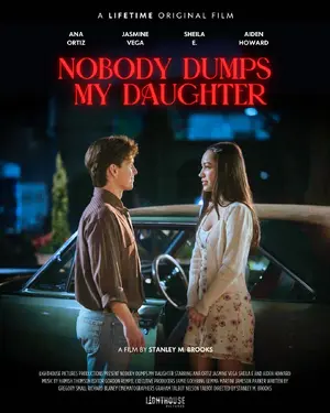 Nobody Dumps My Daughter Poster