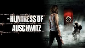 The Huntress of Auschwitz - Movie Poster (thumbnail)