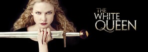 &quot;The White Queen&quot; - Movie Poster (thumbnail)