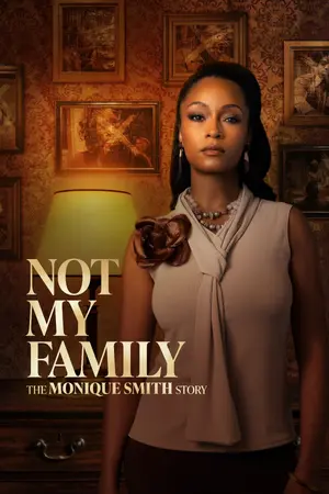 Not My Family: The Monique Smith Story Cover