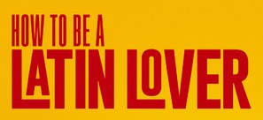 How to Be a Latin Lover - Logo (thumbnail)