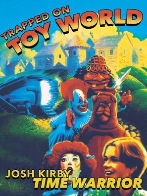 Josh Kirby... Time Warrior: Chapter 3, Trapped on Toyworld - Movie Poster (thumbnail)