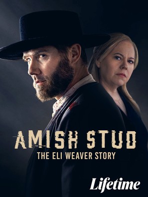 Amish Stud: The Eli Weaver Story - Movie Poster (thumbnail)
