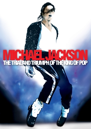 Michael Jackson: The Trial and Triumph of the King of Pop - DVD movie cover (thumbnail)