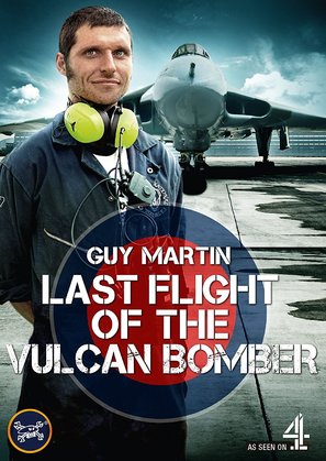 Guy Martin: The Last Flight of the Vulcan Bomber - British Movie Cover (thumbnail)