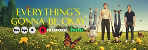 &quot;Everything&#039;s Gonna Be Okay&quot; - Movie Poster (thumbnail)
