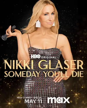 Nikki Glaser: Someday You'll Die Poster