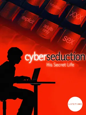 Cyber Seduction: His Secret Life Poster