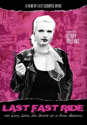 Last Fast Ride: The Life, Love and Death of a Punk Goddess - DVD movie cover (thumbnail)