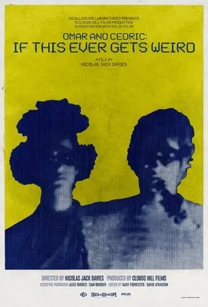 Omar and Cedric: If This Ever Gets Weird Poster