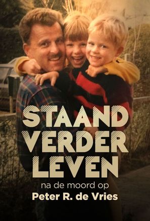 Staand Verder Leven: Na De Moord Op Peter R. de Vries - Dutch Movie Poster (thumbnail)