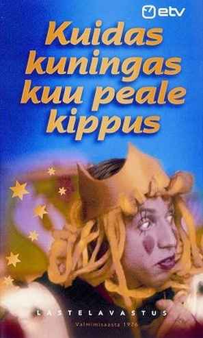 Kuidas kuningas kuu peale kippus - Estonian VHS movie cover (thumbnail)