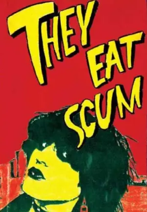 They Eat Scum - Movie Cover (thumbnail)