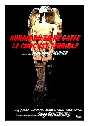 Aurais d&ucirc; faire gaffe... le choc est terrible - French Movie Poster (thumbnail)
