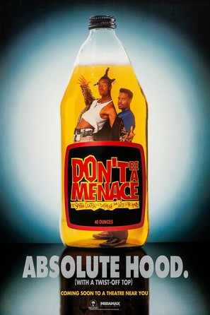 Don&#039;t Be a Menace to South Central While Drinking Your Juice in the Hood - Advance movie poster (thumbnail)