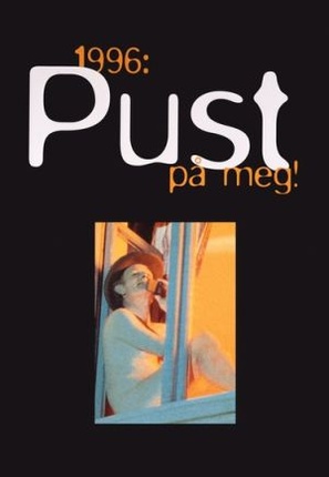 1996: Pust p&aring; meg! - Norwegian Movie Cover (thumbnail)