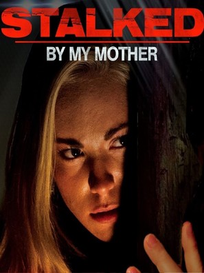 Stalked by My Mother - Movie Poster (thumbnail)