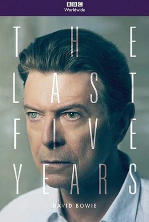 David Bowie: The Last Five Years - British Video on demand movie cover (thumbnail)