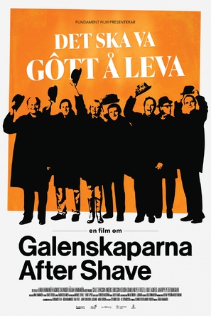 Det ska va g&ocirc;tt &aring; leva - En film om Galenskaparna After Shave - Swedish Movie Poster (thumbnail)