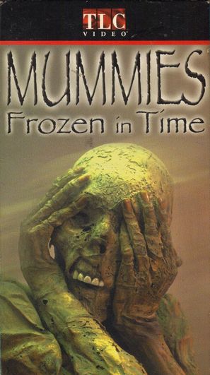 Mummies: Frozen in Time - VHS movie cover (thumbnail)