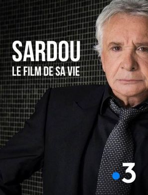 Sardou, le film de sa vie - French Movie Poster (thumbnail)