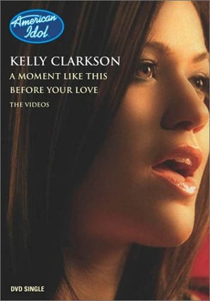 Before Your Love/A Moment Like This - DVD movie cover (thumbnail)