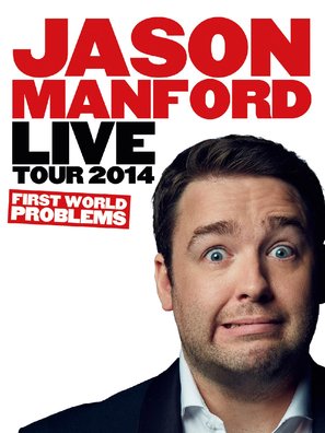 Jason Manford: First World Problems - British Movie Poster (thumbnail)