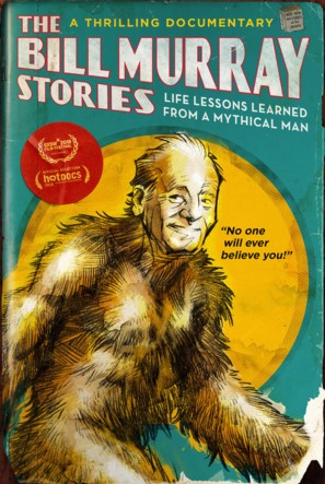 The Bill Murray Stories: Life Lessons Learned from a Mythical Man - Movie Poster (thumbnail)