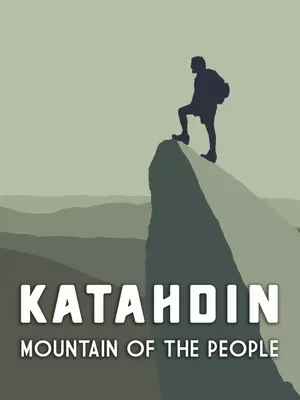 Katahdin: The Mountain of the People. Poster