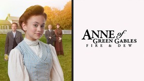 L.M. Montgomery&#039;s Anne of Green Gables: Fire &amp; Dew - Movie Cover (thumbnail)