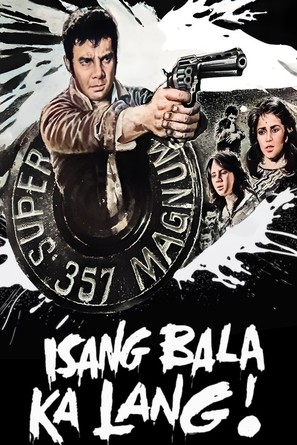 Isang bala ka lang! - Philippine Movie Poster (thumbnail)