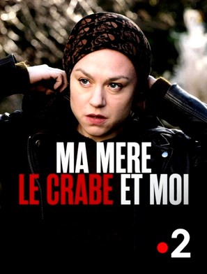 Ma m&egrave;re, le crabe et moi - French Movie Cover (thumbnail)