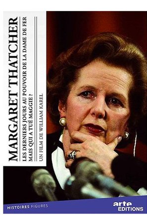 &quot;Infrarouge&quot; Mais qui a tu&eacute; Maggie? Les derniers jours de Margaret Thatcher - French Movie Poster (thumbnail)