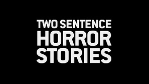 &quot;Two Sentence Horror Stories&quot; - Logo (thumbnail)