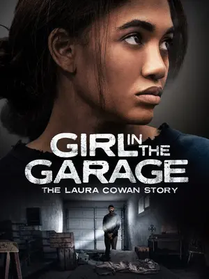 Girl in the Garage: The Laura Cowan Story Poster