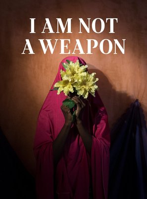I Am Not A Weapon - Movie Poster (thumbnail)