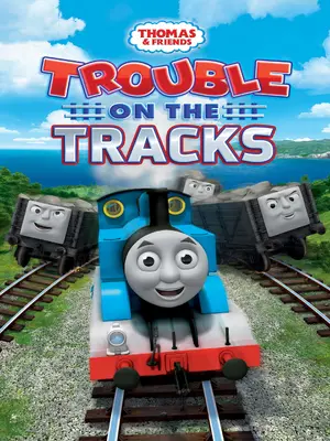 Thomas & Friends: Trouble on the Tracks Poster