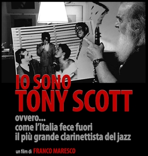 Io sono Tony Scott, ovvero come l&#039;Italia fece fuori il pi&ugrave; grande clarinettista del jazz - Italian Movie Poster (thumbnail)