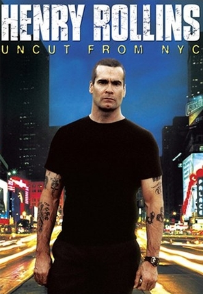 Henry Rollins: Uncut from NYC - DVD movie cover (thumbnail)