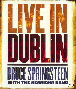 Bruce Springsteen with the Sessions Band: Live in Dublin - Blu-Ray movie cover (thumbnail)