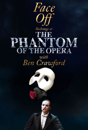 &quot;Face Off: Backstage at &#039;The Phantom of the Opera&#039; with Ben Crawford&quot; - Movie Poster (thumbnail)