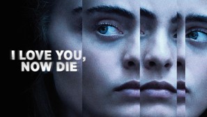 I Love You, Now Die: The Commonwealth Vs. Michelle Carter - poster (thumbnail)