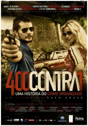 400CONTRA1 - Uma hist&oacute;ria do crime organizado - Brazilian Movie Poster (thumbnail)