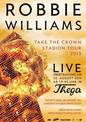 Robbie Williams: Take the Crown Live - German Movie Poster (thumbnail)