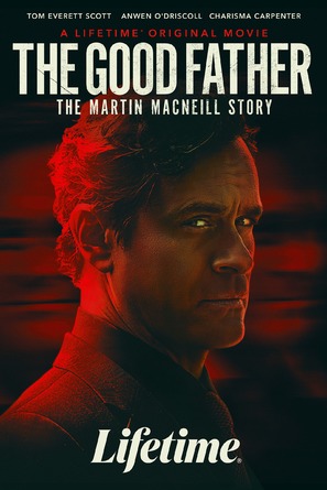 The Good Father: The Martin MacNeill Story - Movie Poster (thumbnail)