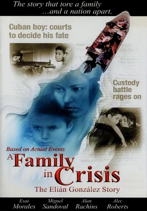A Family in Crisis: The Elian Gonzales Story - Movie Cover (thumbnail)
