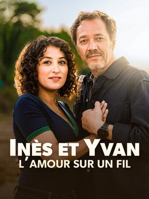 In&egrave;s et Yvan, l&#039;amour sur un fil - French poster (thumbnail)