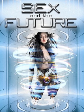 Sex and the Future - Movie Cover (thumbnail)