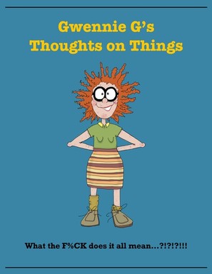 &quot;Gwennie G&#039;s Thoughts on Things&quot; - Video on demand movie cover (thumbnail)