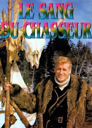 &quot;Aventures dans le Grand Nord&quot; Le sang du chasseur - French Movie Cover (thumbnail)